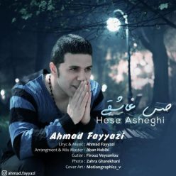 Ahmad Fayyazi – Hese Asheghi